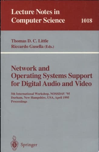 Network and Operating Systems Support for Digital Audio and Video 5th International Workshop, NOSSDAV '95, Durham, New Hampshire, USA, April 19-21, 1995. Proceedings