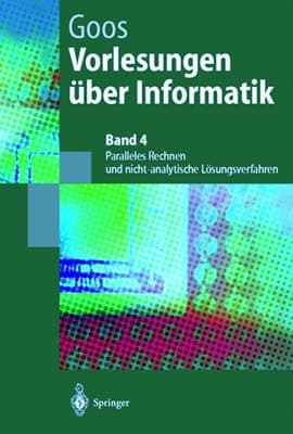 Vorlesungen über Informatik Paralleles Rechnen und nicht-analytische Lösungsverfahren