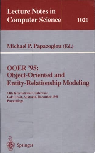 OOER '95 Object-Oriented and Entity-Relationship Modeling 14th International Conference, Gold Coast, Australia, December 13 - 15, 1995. Proceedings