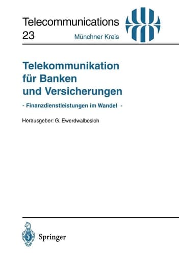 Telekommunikation für Banken und Versicherungen - Finanzdienstleistungen im Wandel - Vorträge der am 19. Juni 1995 in München abgehaltenen Fachkonferenz