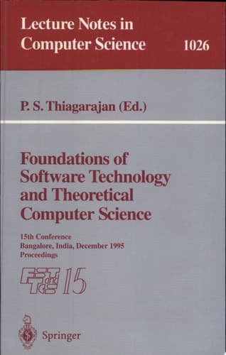 Foundations of Software Technology and Theoretical Computer Science 15th Conference; Bangalore, India, December 1995. Proceedings