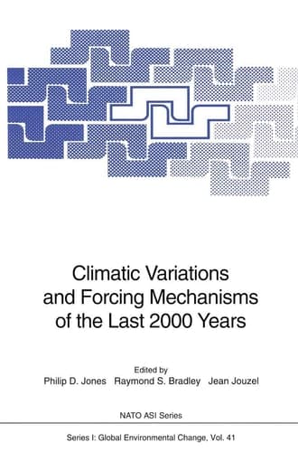 Climatic Variations and Forcing Mechanisms of the Last 2000 Years (Nato ASI Subseries I:)