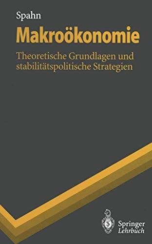 Makroökonomie theoretische Grundlagen und stabilitätspolitische Strategien