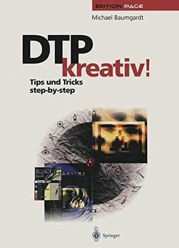 DTP kreativ! Tips und Tricks step-by-step