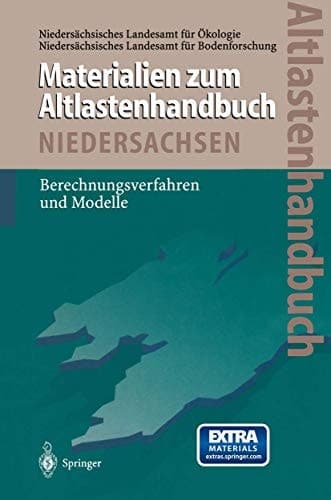 Altlastenhandbuch des Landes Niedersachsen. Berechnungsverfahren und Modelle. Materialienband.