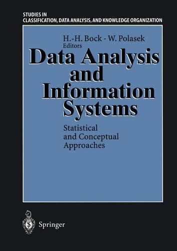 Data Analysis and Information Systems: Statistical and Conceptual Approaches Proceedings of the 19th Annual Conference of the Gesellschaft für ... Data Analysis, and Knowledge Organization)