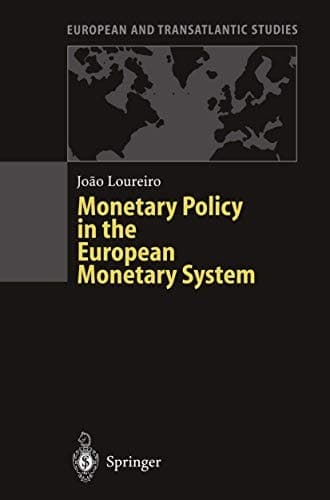 Monetary Policy in the European Monetary System A Critical Appraisal