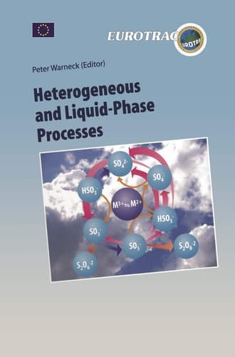 Heterogeneous and Liquid Phase Processes: Laboratory Studies Related to Aerosols and Clouds (Transport and Chemical Transformation of Pollutants in the Troposphere, 2)