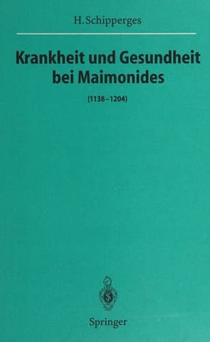Krankheit und Gesundheit bei Maimonides: (1138–1204) (Sitzungsberichte der Heidelberger Akademie der Wissenschaften) (German Edition)