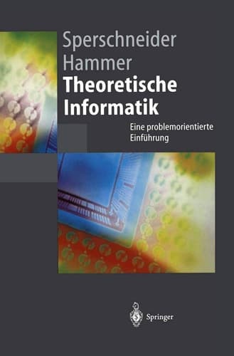 Theoretische Informatik Eine problemorientierte Einführung