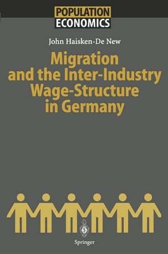 Migration and the Inter-Industry Wage Structure in Germany (Population Economics)