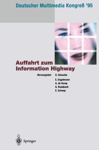 Deutscher Multimedia Kongreß ’95 Auffahrt zum Information Highway