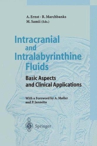 Intracranial and Intralabyrinthine Fluids: Basic Aspects and Clinical Applications
