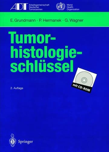 Tumor-histologieschlüssel Empfehlungen zur aktuellen Klassifikation und Kodierung der Neoplasien auf der Grundlage der ICD-O