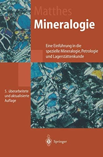 Mineralogie: Eine Einf Hrung in Die Spezielle Mineralogie, Petrologie Und Lagerst Ttenkunde (German Edition)