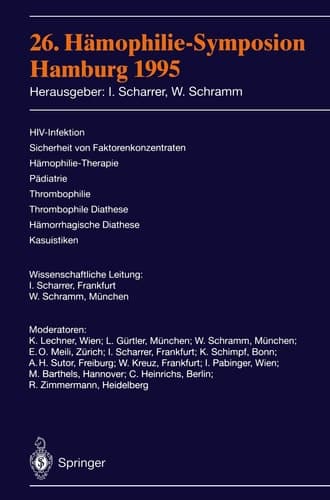 26. Hämophilie-Symposion HIV-Infektion, Sicherheit von Faktorenkonzentraten, Hämophilie-Therapie, Pädiatrie, Thrombophilie, Thrombophile Diathese, Hämorrhagische Diathese, Kasuistiken