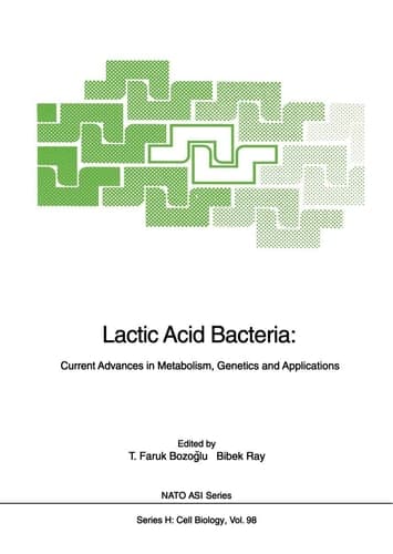 Lactic Acid Bacteria Current Advances in Metabolism, Genetics and Applications