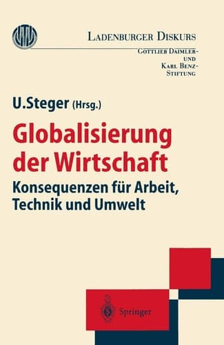 Globalisierung der Wirtschaft Konsequenzen für Arbeit, Technik und Umwelt