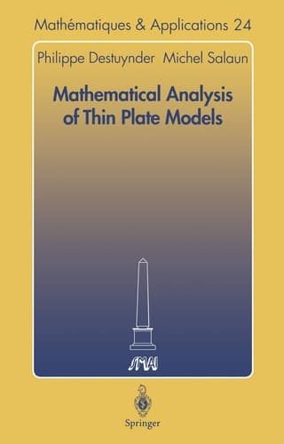 Mathematical Analysis of Thin Plate Models (Mathématiques et Applications, 24)
