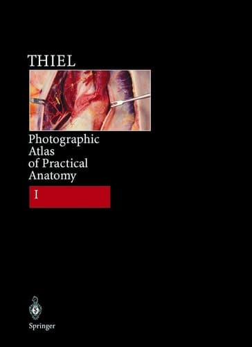 Photographic Atlas of Practical Anatomy I Abdomen, Lower Limbs Companion Volume Including Nomina Anatomica and Index