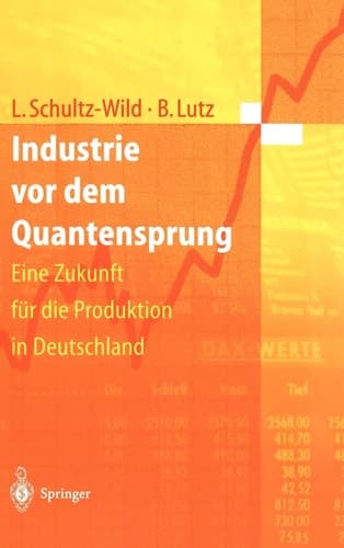 Industrie vor dem Quantensprung Eine Zukunft für die Produktion in Deutschland