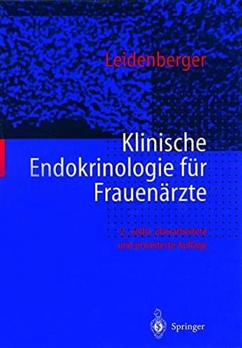 Klinische Endokrinologie für Frauenärzte mit 118 Tabellen
