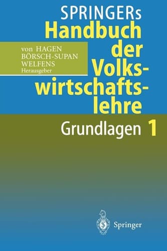Springers Handbuch der Volkswirtschaftslehre 1 Grundlagen
