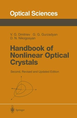 Handbook of Nonlinear Optical Crystals (Springer Series in Optical Sciences, Vol 64)