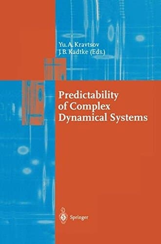 Predictability of Complex Dynamical Systems (Springer Series in Synergetics)