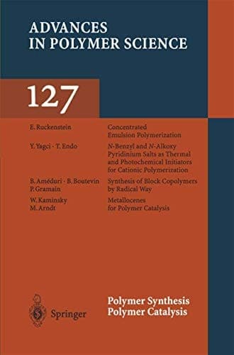 Polymer Synthesis/Polymer Catalysis (Advances in Polymer Science)
