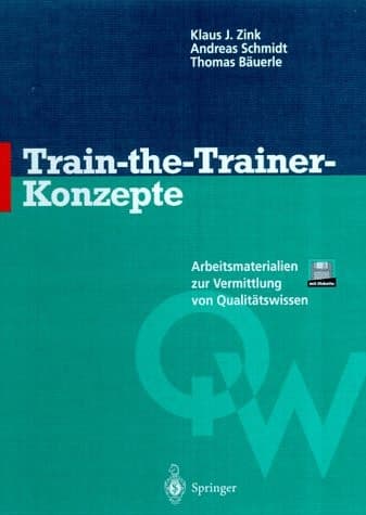 Train-the-Trainer-Konzepte Arbeitsmaterialien zur Vermittlung von Qualitätswissen