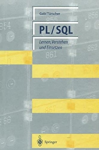PL/SQL Lernen, Verstehen und Einsetzen