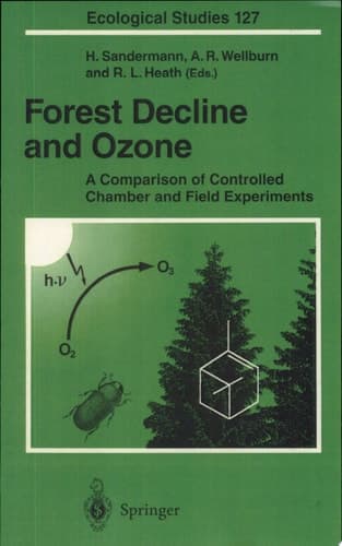 Forest Decline and Ozone A Comparison of Controlled Chamber and Field Experiments