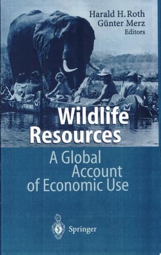 Wildlife Resources A Global Account of Economic Use