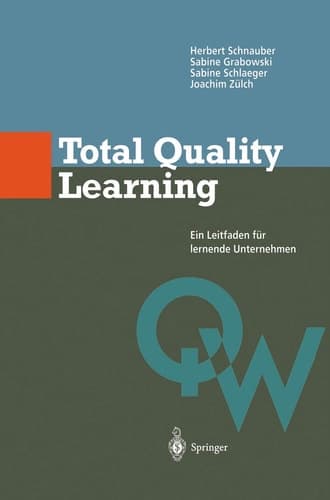 Total Quality Learning Ein Leitfaden für lermende Unternehmen