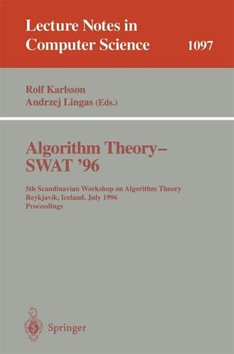 Algorithm Theory - SWAT '96 5th Scandinavian Workshop on Algorithm Theory, Reykjavik, Iceland, July 1996. Proceedings