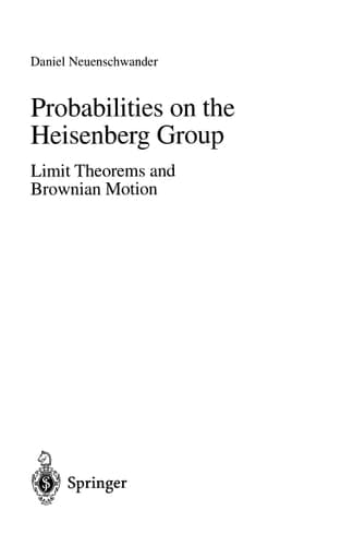 Probabilities on the Heisenberg Group: Limit Theorems and Brownian Motion (Lecture Notes in Mathematics, 1630)