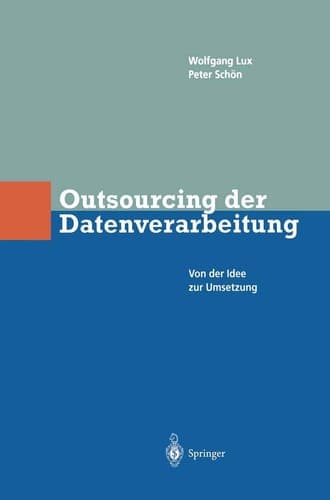 Outsourcing Der Datenverarbeitung Von Der Idee Zur Umsetzung