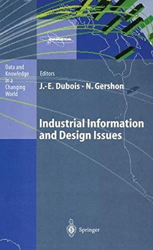 Industrial Information and Design Issues (Data and Knowledge in a Changing World)