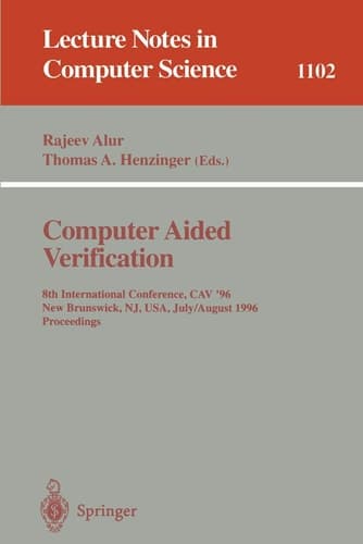 Computer Aided Verification 8th International Conference, CAV '96, New Brunswick, NJ, USA, July 31 - August 3, 1996. Proceedings