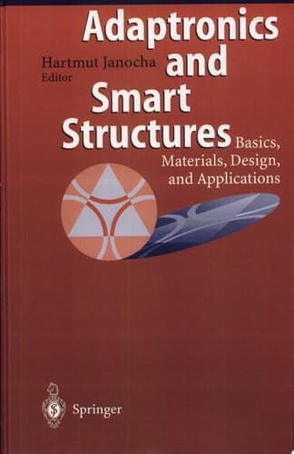 Adaptronics and Smart Structures Basics, Materials, Designs and Applications