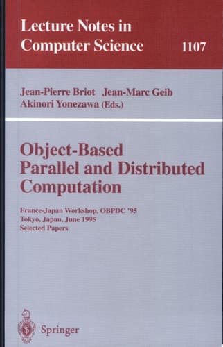 Object-Based Parallel and Distributed Computation France-Japan Workshop, OBPDC'95, Tokyo, Japan, June 21 - 23, 1995, Selected Papers