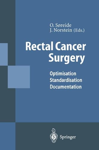 Rectal Cancer Surgery: Optimisation ― Standardisation ― Documentation