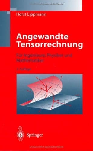 Angewandte Tensorrechnung Für Ingenieure, Physiker und Mathematiker