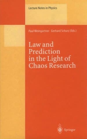 Law and Prediction in the Light of Chaos Research (Lecture Notes in Physics)