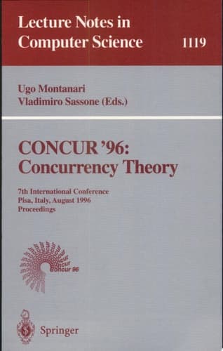 CONCUR '96: Concurrency Theory 7th International Conference, Pisa, Italy, August 26 - 29, 1996. Proceedings
