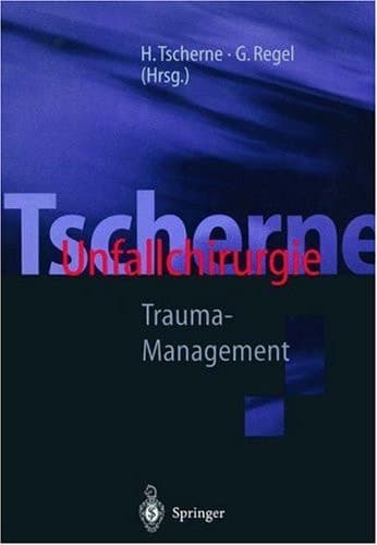 Tscherne Unfallchirurgie Trauma-Management