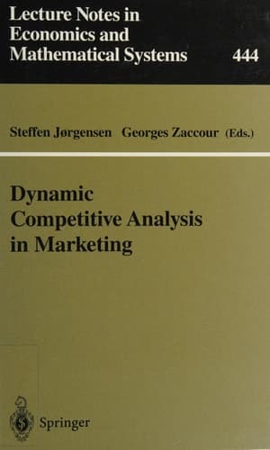 Dynamic Competitive Analysis in Marketing Proceedings of the International Workshop on Dynamic Competitive Analysis in Marketing, Montréal, Canada, September 1–2, 1995
