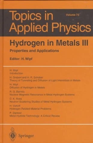 Hydrogen in Metals III: Properties and Applications (Topics in Applied Physics)