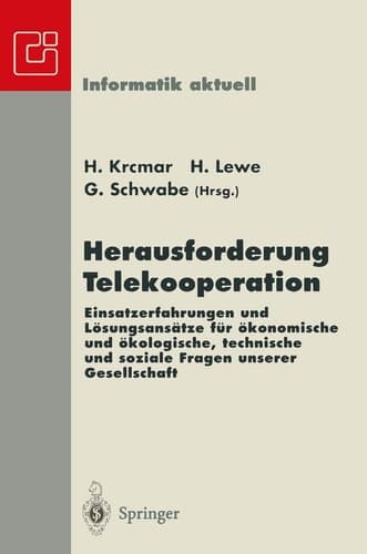 Herausforderung Telekooperation Einsatzerfahrungen und Lösungsansätze für ökonomische und ökologische, technische und soziale Fragen unserer Gesellschaft Fachtagung Deutsche Computer Supported Cooperative Work 1996 DCSCW’96 Stuttgart-Hohenheim, 30.09.–02.10.1996
